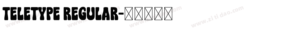 Teletype Regular字体转换